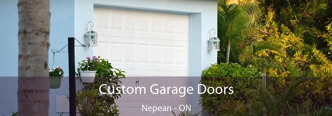 Custom Garage Doors Nepean - ON