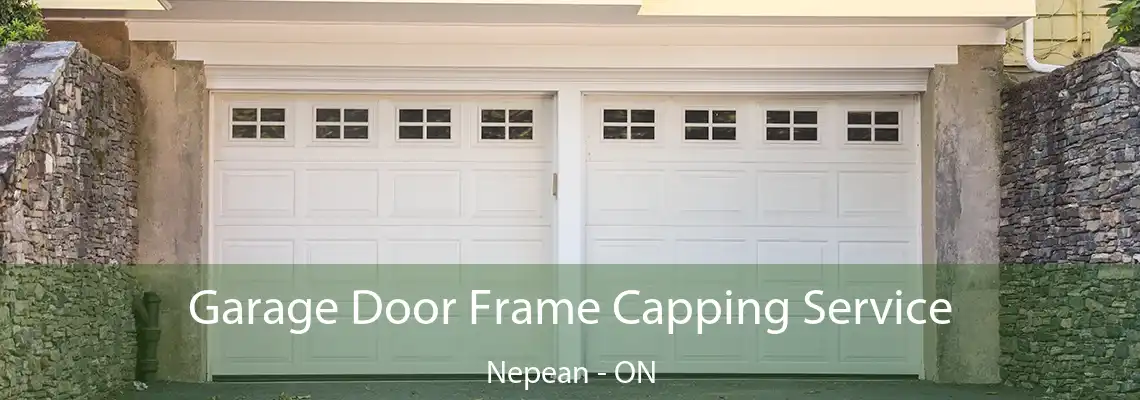Garage Door Frame Capping Service Nepean - ON