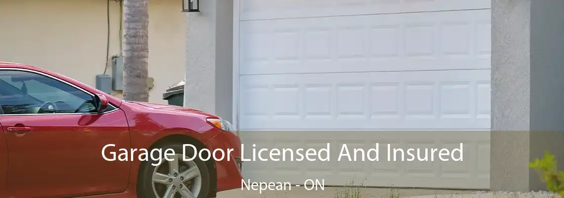 Garage Door Licensed And Insured Nepean - ON