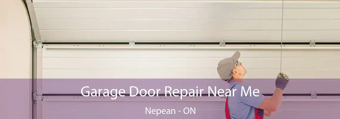 Garage Door Repair Near Me Nepean - ON