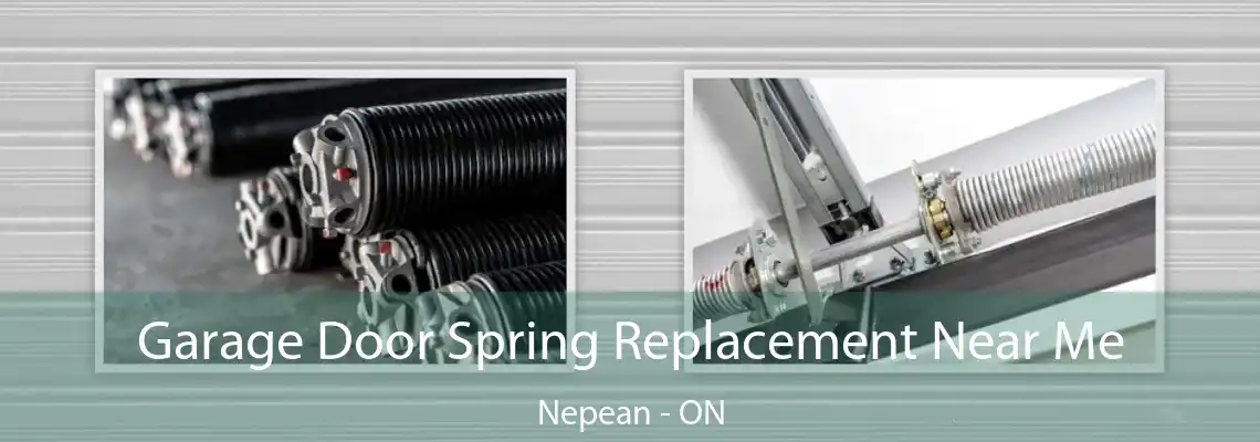 Garage Door Spring Replacement Near Me Nepean - ON