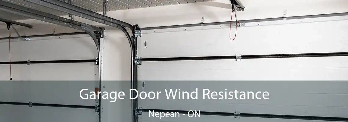 Garage Door Wind Resistance Nepean - ON