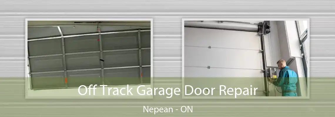 Off Track Garage Door Repair Nepean - ON